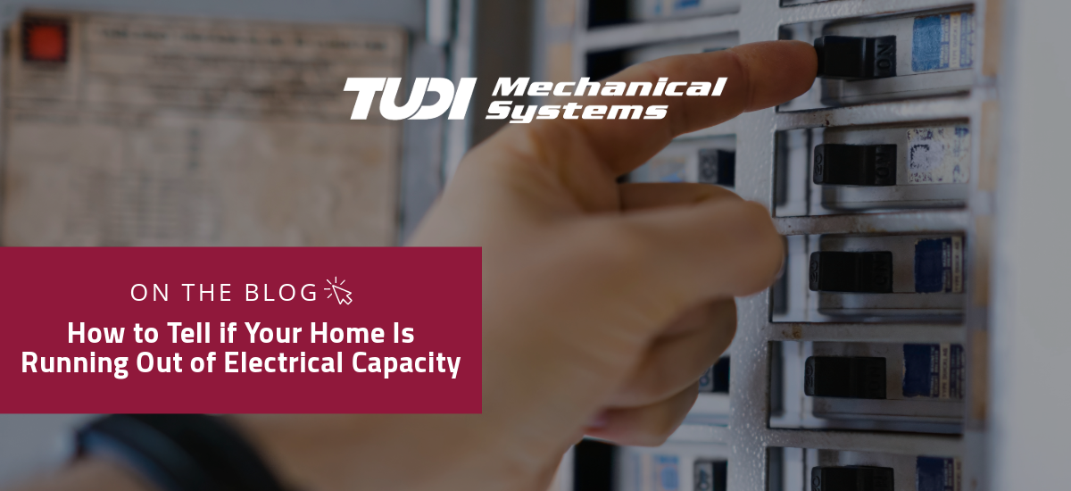 How to Tell if Your Home Is Running Out of Electrical Capacity